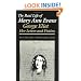 The Real Life of Mary Ann Evans: George Eliot, Her Letters and Fiction (Reading Women Writing S.)