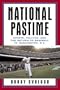 National Pastime: Sports, Politics, and the Return of Baseball to Washington, D.C.
