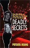 Deadly Secrets: From High School to High Crime--the True Story of Two Teen Killers