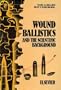 Wound Ballistics: And the Scientific Background, 1e