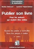 Revue Puits Fleuri  / Publier son livre : Pour les auteurs qui veulent être édités Toutes les pistes à connaître Tous les pièges à éviter