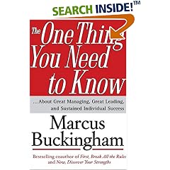 The One Thing You Need to Know: ... About Great Managing, Great Leading, and Sustained Individual Success