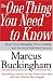 The One Thing You Need to Know: ... About Great Managing, Great Leading, and Sustained Individual Success by Marcus Buckingham ISBN 0743261658