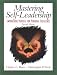 Books : Mastering Self Leadership: Empowering Yourself for Personal Excellence (2nd Edition)