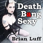 Death Bang Sexy | [Brian Luff]