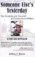 Someone Else's Yesterday: The Confederate General and Connecticut Yankee: A past Life Revealed