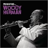 Presenting... Woody Herman