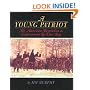 A Young Patriot: The American Revolution as Experienced by One Boy