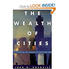 The Wealth of Cities: Revitalizing the Centers of American Life