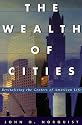 The Wealth of Cities: Revitalizing the Centers of American Life