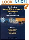 Textbook of Assisted Reproductive Techniques: Laboratory and Clinical Perspectives