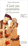 Cent un quatrains de libre pens�e (�dition bilingue)