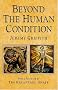 Beyond the Human Condition