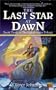 The Last Star at Dawn: Book Three of the Lightbringer Trilogy