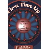 First Time Up: An Insider's Guide for New Composition Teachers