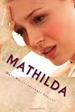 Cover of Mathilda by Mary Wollstonecraft Shelley 1477515658