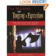 The History of Torture and Execution: From Early Civilization through Medieval Times to the Present by Jean Kellaway