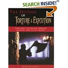 Click here to buy The History of Torture and Execution: From Early Civilization through Medieval Times to the Present by  Jean Kellaway.