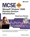 MCSE Microsoft  Windows  2000 Directory Services Infrastructure Readiness Review; Exam 70-217 (MCSE Readiness Review)