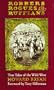 Robbers Rogues and Ruffians: True Tales of the Wild West
