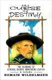 The Curse of Destiny : The Betrayal of General George Armstrong Custer