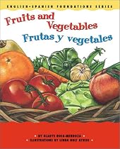 Fruits and Vegetables / Frutas y vegetales (English and Spanish Foundations Series) (Book #10) (Bilingual) (Board Book) (English and Spanish Edition)