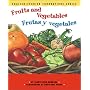 Fruits and Vegetables / Frutas y vegetales (English and Spanish Foundations Series) (Book #10) (Bilingual) (Board Book) (English and Spanish Edition)