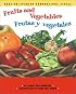 Fruits and Vegetables / Frutas y vegetales (English and Spanish Foundations Series) (Book #10) (Bilingual) (Board Book)