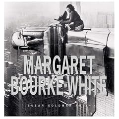 Margaret Bourke-White: Her pictures were her life