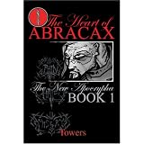 The Heart of Abracax: The New Apocrypha (Book 1)
