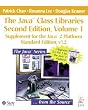 The Java? Class Libraries, Volume 1: Supplement for the Java? 2 Platform, Standard Edition, v1.2