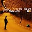 Between Here and Now