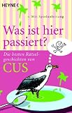Was ist hier passiert?: Die besten R&auml;tselgeschichten - CUS