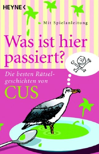Was ist hier passiert?: Die besten Rätselgeschichten