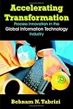 Accelerating Transformation: Process Innovations In The Global Information Technology Industry