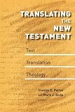 Translating the New Testament : text, translation, theology
