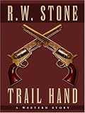 Trail Hand: A Western Story (Five Star Western Series)