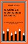 Candle Burning Magic: A Spellbook of Rituals for Good and Evil
