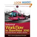 Professional Workflow in SharePoint 2010: Real World Business Workflow Solutions (Wrox Programmer to Programmer)