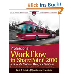 Professional Workflow in SharePoint 2010: Real World Business Workflow Solutions (Wrox Programmer to Programmer)