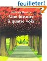 Une histoire � quatre voix