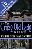 The Crazy Old Lady in the Attic