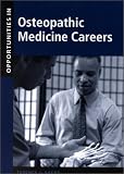 Opportunities in Osteopathic Medicine Careers (Opportunities Inseries)