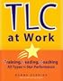 TLC at Work: Training, Leading, Coaching All Types for Star Performance