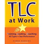 TLC at Work: Training, Leading, Coaching All Types for Star Performance book cover