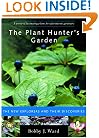 The Plant Hunter's Garden: The New Explorers and Their Discoveries