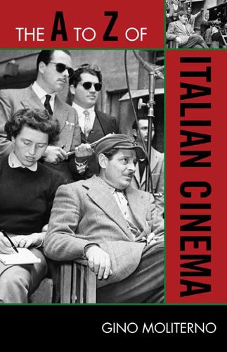 The A to Z of Italian Cinema (The A to Z Guide Series)