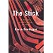 The Stick: A history, a celebration, an elegy