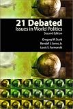 21 Debated: Issues in World Politics (2nd Edition)