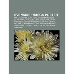 Svenskspr Kiga Poeter: P R Lagerkvist, Karin Boye, August Strindberg, Johan Ludvig Runeberg, Edith S Dergran, Harry Martinson